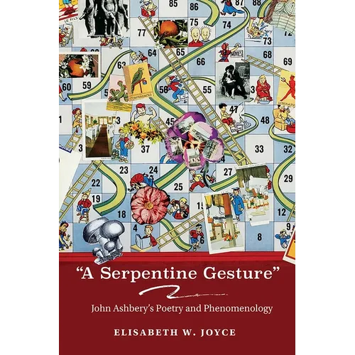 "A Serpentine Gesture": John Ashbery's Poetry