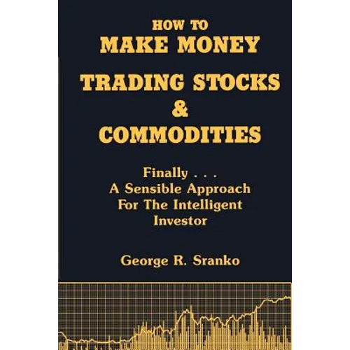 How to Make Money Trading Stocks & Commodities