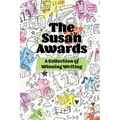 The Susan Awards: A Selection of Winning Writing