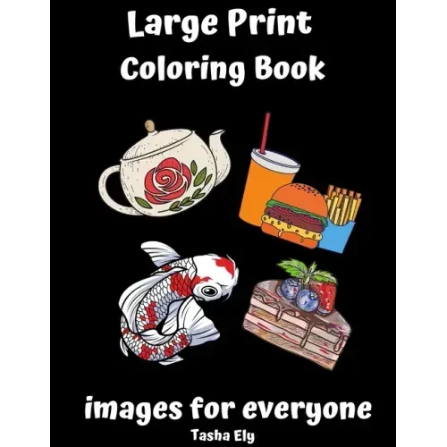 Large Print Coloring Book: Images for Everyone