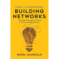 Today's Superpower - Building Networks: 7 Mindset Principles to Thrive in a Fast-Changing World