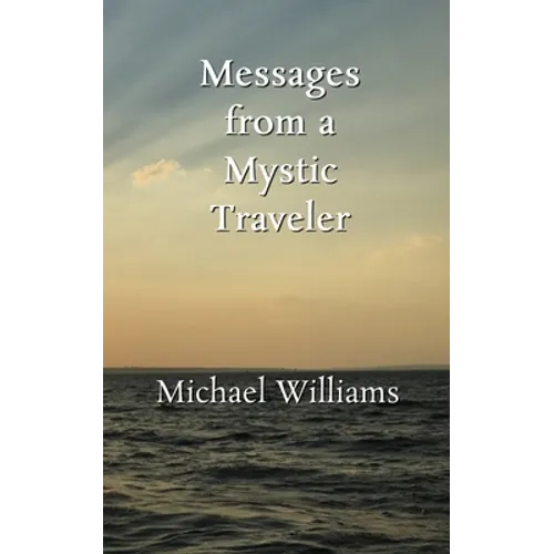 Messages from a Mystic Traveler