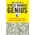You Can Be a Stock Market Genius: Uncover the Secret Hiding Places of Stock Market Profits
