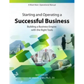 Starting and Operating a Successful Business: A Must Have Operational Manual: Building A Buisness Empire with the Right Tools