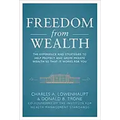 Freedom from Wealth: The Experience and Strategies to Help Protect and Grow Private Wealth
