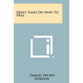 Quiet Talks on How to Pray