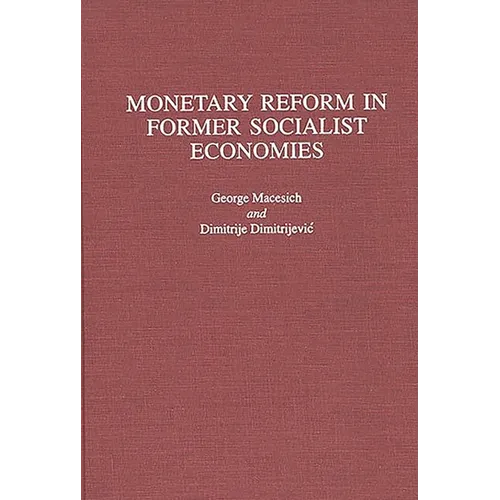 Monetary Reform in Former Socialist Economies