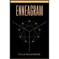 Enneagram: A Practical Guide to Understanding Yourself and Others Based on the 9 Primary and 27 Associated Personality Types (2022 Guide for Beginners