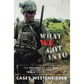 What We Got Into: The Politics of Our War and the Trials That Followed
