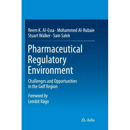 Pharmaceutical Regulatory Environment: Challenges and Opportunities in the Gulf Region