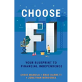 Choose FI: Your Blueprint to Financial Independence