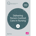 Delivering Person-Centred Care in Nursing (Third edition)