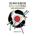 The Moxa in Motion Colouring and Workbook