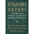 Strategy Safari: A Guided Tour Through the Wilds of Strategic Mangament
