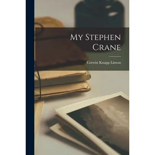 My Stephen Crane