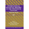 International Financial History in the Twentieth Century