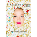 In Pillness and in Health: A memoir