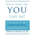 What State Do You Live In?: The Consequences of Obesity
