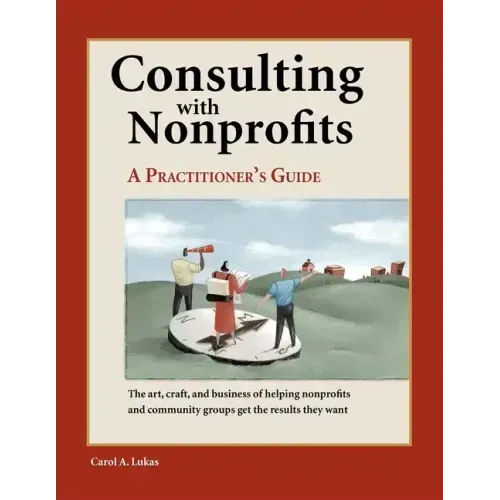 Consulting with Nonprofits: A Practitioner's Guide