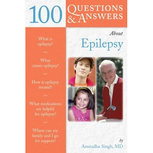 100 Questions & Answers about Epilepsy: .