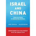Israel and China: From Silk Road to Innovation Highway