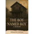 The Boy Named Boy: A Memoir