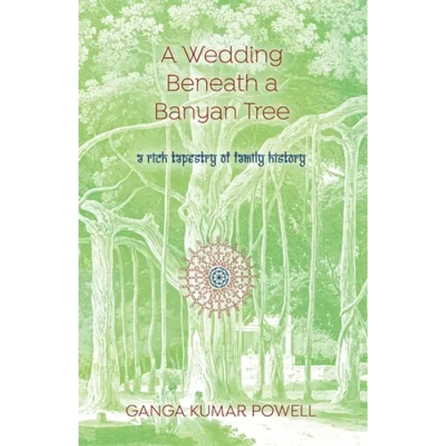A Wedding Beneath a Banyan Tree: A rich tapestry of family history