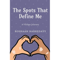 The Spots That Define Me