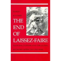 The End of Laissez-Faire: National Purpose and the Global Economy After the Cold War