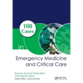 100 Cases in Emergency Medicine and Critical Care