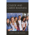 College and Career Readiness: A Guide for School Counselors K-12