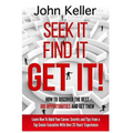 Seek It, Find It, Get It: How to Discover the Best Job Opportunities and Get Them