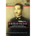 For That One Day: The Memoirs of Mitsuo Fuchida, the Commander of the Attack on Pearl Harbor
