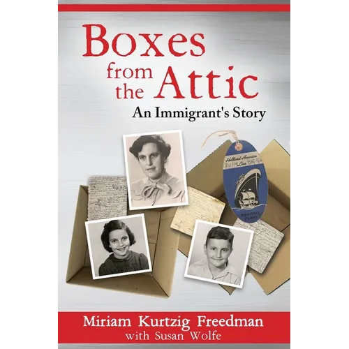 Boxes from the Attic-An Immigrant's Story