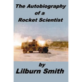 Autobiography Of A Rocket Scientist