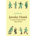 Jaroslav Ha Ek: A Study of Vejk and the Short Stories