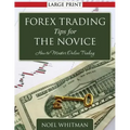 Forex Trading Tips for the Novice: How to Master Online Trading