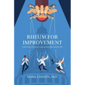 Rheum for Improvement: The Evolution of a Health-Care Advocate