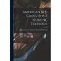 American Red Cross Home Nursing Textbook