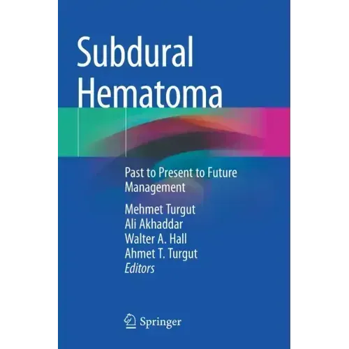 Subdural Hematoma: Past to Present to Future Management