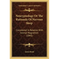 Neurypnology or the Rationale of Nervous Sleep: Considered in Relation with Animal Magnetism (1843)