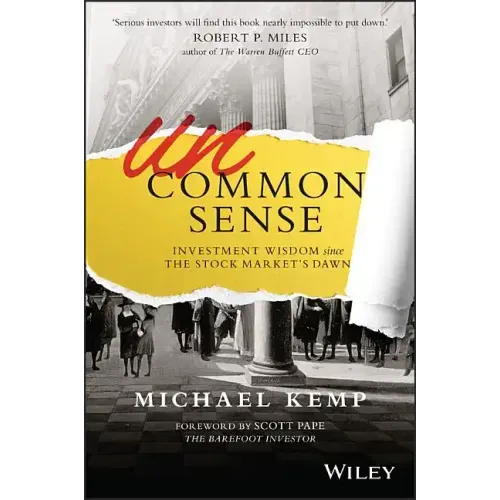 Uncommon Sense: Investment Wisdom Since the Stock Market's Dawn