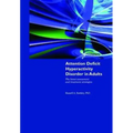 Attention Deficit Hyperactivity Disorder in Adults