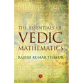 The Essentials of Vedic Mathematics