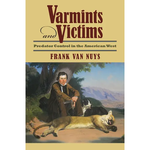 Varmints and Victims: Predator Control in the American West