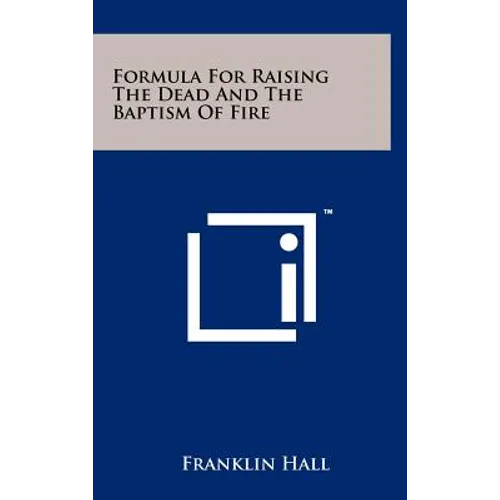 Formula For Raising The Dead And The Baptism Of Fire