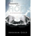 Darkness to Light with Hope: An Autobiographical Sketch
