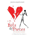 Bits & Pieces of a Broken Heart