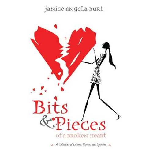 Bits & Pieces of a Broken Heart