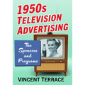 1950s Television Advertising: The Sponsors and Programs